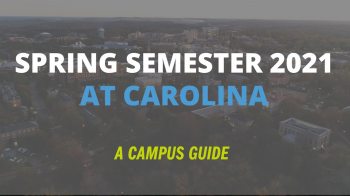 A campus guide for spring semester 2021