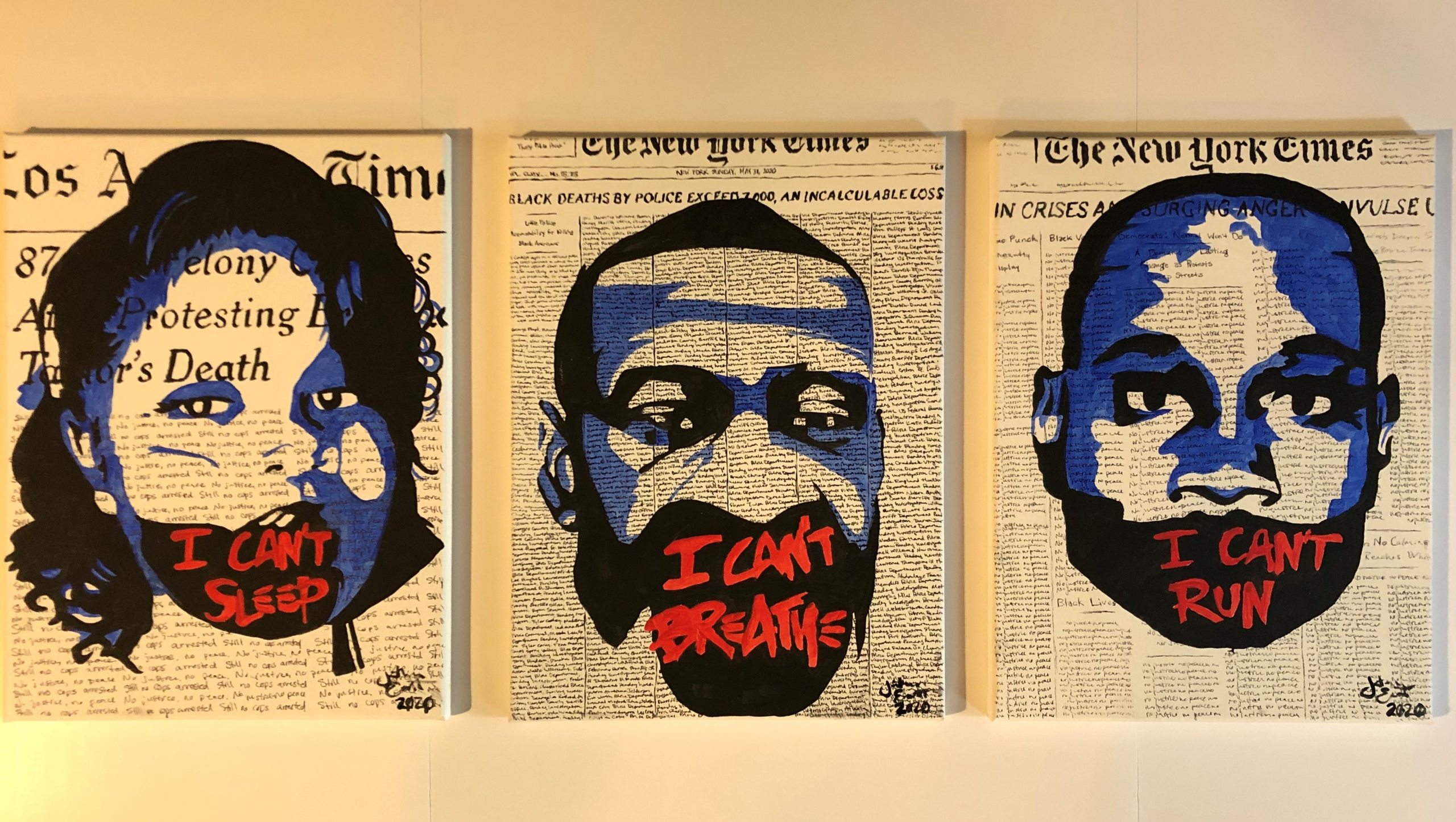 This is a three panel series I started in June and finished in September about the murders of Breonna Taylor, George Floyd, and Ahmaud Arbery, inspired by a protestors t-shirt. The news articles in the backgrounds of Taylor and Arbery repeat, “No justice, no peace,” while the background of Floyd replicates the Incalculable Loss Project that Adrianne Benzion and Jessica McEwan released in May of 2020, replacing the NY Times front page illustrating deaths from COVID-19 with the names of black Americans who were killed by police violence; three panels, 16x20 each acrylic on canvas