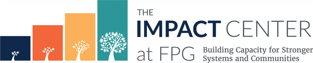 logo with trees and text: The Impact Center at FPG, Building Capacity for Stronger Systems and Communities