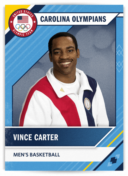 Front of card: Photo of Vince Carter in Olympic uniform. Basketball. Back of card: Vince Carter. UNC years: 1996-99. Hometown: Daytona Beach, Florida. Won two ACC titles as a Tar Heel, only NBA player ever to play in four different decades, eight-time NBA All-Star, NBA’s 1999 rookie of the year. Carter led the U.S. in scoring at Sydney (2000) as the team captured its third straight gold medal. On what the French press dubbed “le dunk de la mort" (“The Dunk of Death”), he skied over France’s 7-foot-2 Frédéric Weis for one of the sport’s most famous dunks. Carter reached two Final Fours at Carolina and later enjoyed an NBA-record 22-season career.